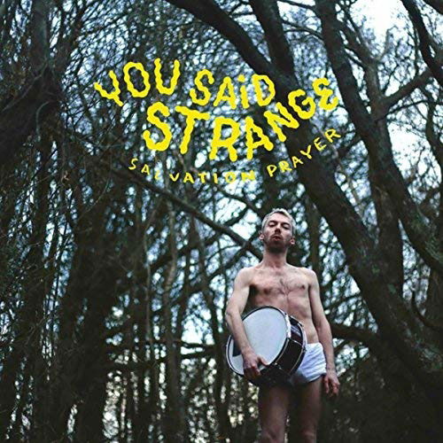 Cover for You Said Strange · Salvation Prayer (CD) (2018)