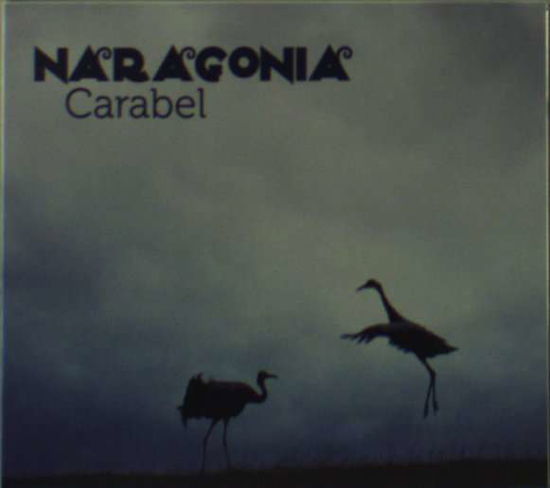 Cover for Naragonia · Carabel (CD) (2010)