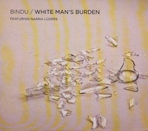 White Man's Burden - Bindu - Musik -  - 5706274001488 - 13. november 2006