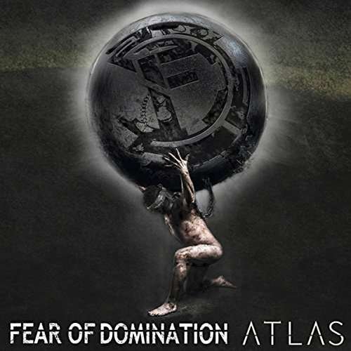 Cover for Fear of Domination · Atlas (CD) (2016)