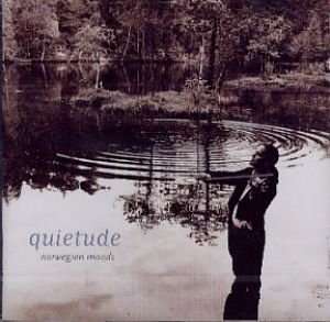 Cover for Grondahl / Brustad / Bull / Halvorsen / Solbakk · Quietude: Norwegian Moods (CD) (2004)
