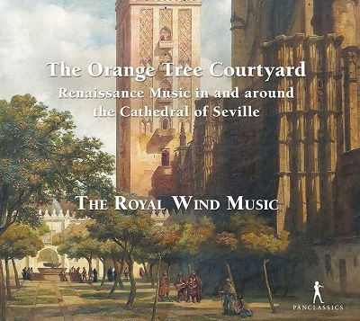 Cover for The Royal Wind Music · Orange Tree Courtyard - Renaissance Music In And Around The Cathedral Of Seville (CD) (2023)