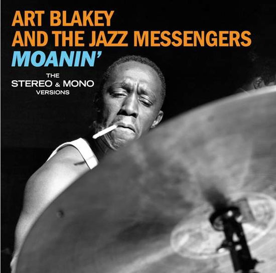 Cover for Art Blakey &amp; the Jazz Messengers · Moanin (The Mono &amp; Stereo Versions) (CD) [Limited edition] (2018)