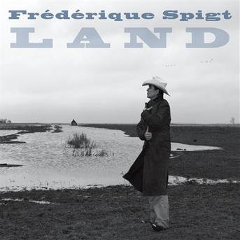 Frederique Spigt - Land - Frederique Spigt - Musik - COAST TO COAST - 8713545212488 - 17 januari 2013