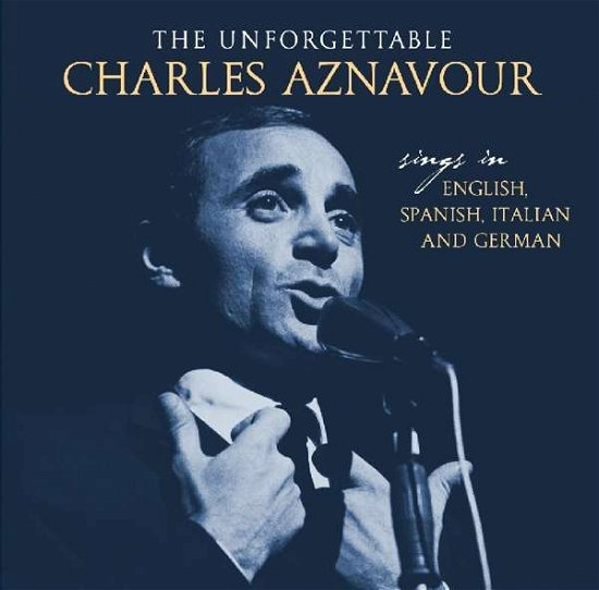 Cover for Charles Aznavour · Unforgettable - Sings In (CD) (2018)