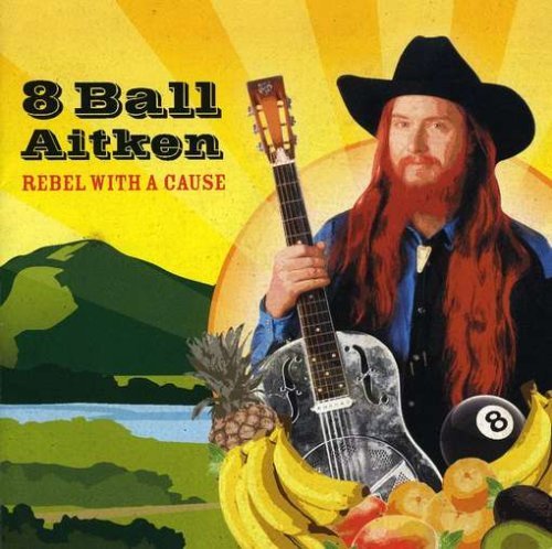 Cover for 8 Ball Aitken · Rebel with a Cause (CD) (2016)