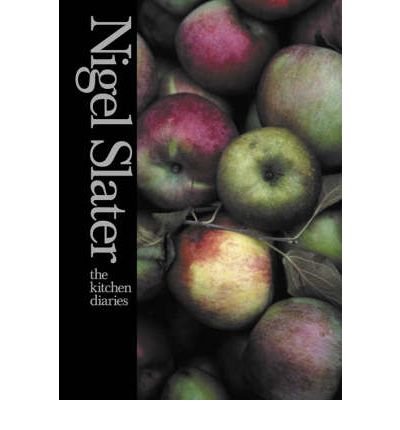 The Kitchen Diaries - Nigel Slater - Livros - HarperCollins Publishers - 9780007199488 - 27 de setembro de 2005