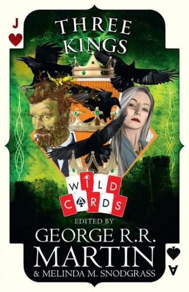 Cover for George R. R. Martin · Three Kings: Edited by George R. R. Martin - Wild Cards (Hardcover bog) (2020)