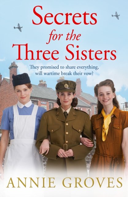 Secrets for the Three Sisters - Three Sisters - Annie Groves - Kirjat - HarperCollins Publishers - 9780008402488 - torstai 15. helmikuuta 2024