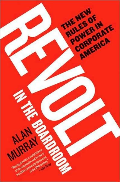 Cover for Alan Murray · Revolt In The Boardroom: The New Rules Of Power In Corporate America (Taschenbuch) [Annotated edition] (2008)
