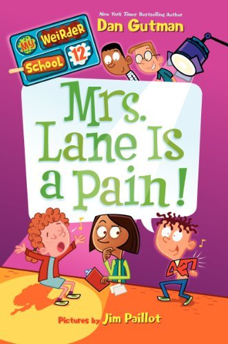 Cover for Dan Gutman · My Weirder School #12: Mrs. Lane is a Pain! (Hardcover bog) (2014)