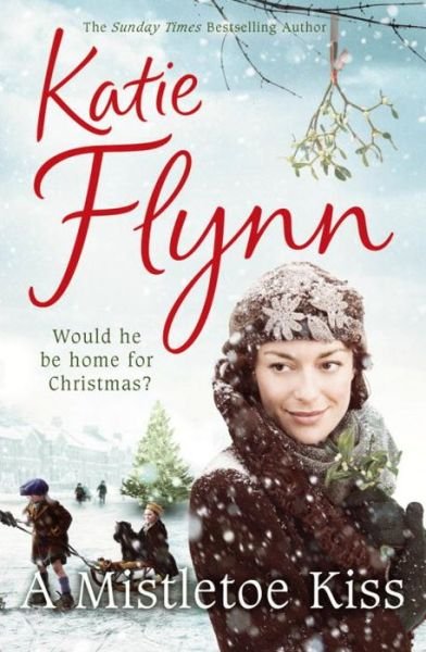 Cover for Katie Flynn · A Mistletoe Kiss: World War 2 Saga (Paperback Book) (2010)