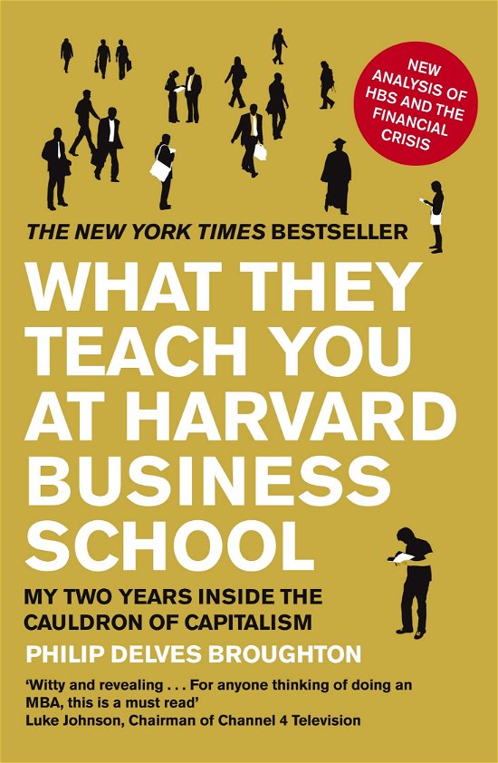 Cover for Philip Delves Broughton · What They Teach You at Harvard Business School: The Internationally-Bestselling Business Classic (Paperback Bog) (2010)