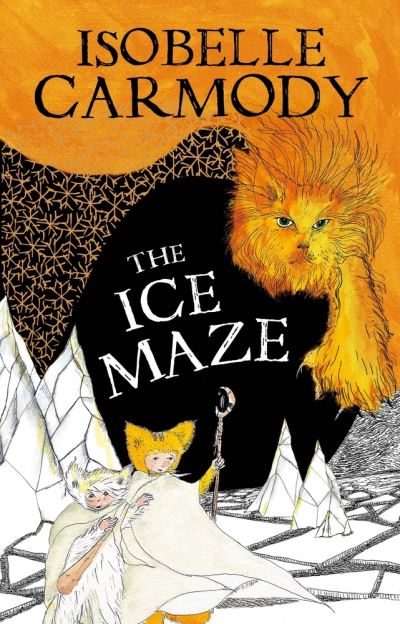 Cover for Isobelle Carmody · Kingdom of the Lost Book 3: The Ice Maze (Taschenbuch) (2020)