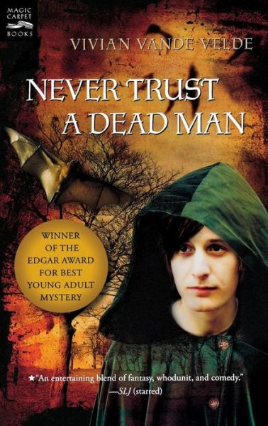 Never Trust a Dead Man - Vivian Vande Velde - Książki - Magic Carpey Books - 9780152064488 - 1 października 2008