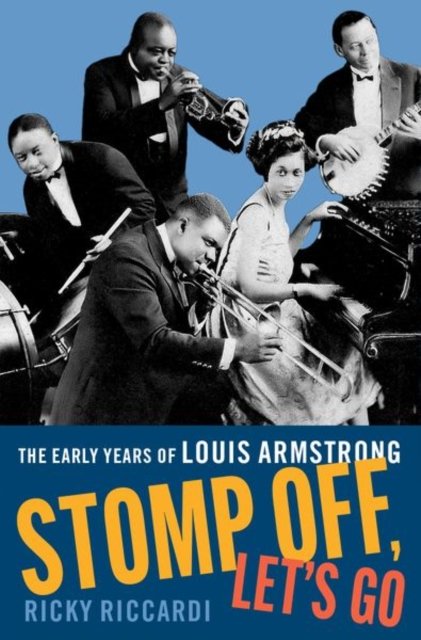 Cover for Editor · Stomp Off, Let's Go The Early Years of Louis Armstrong (Hardcover Book) (2025)
