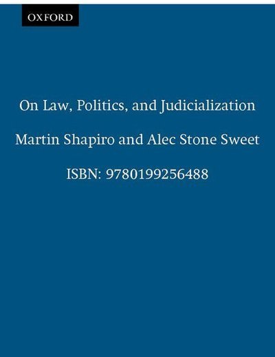 Cover for Shapiro, Martin (, Professor of Law, Boalt Law School, University of California, Berkeley) · On Law, Politics, and Judicialization (Paperback Book) (2002)