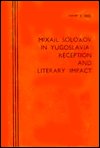 Mixail Soloxov in Yugoslavia: Reception and Literary Impact - East European Monographs S. - Robert F. Price - Livres - Columbia University Press - 9780231037488 - 1 juin 1973