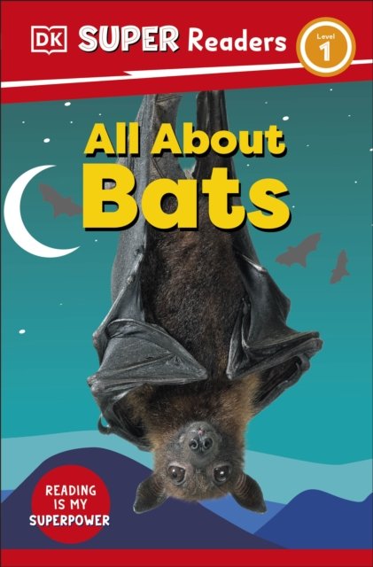 Cover for Dk · DK Super Readers Level 1 All About Bats - DK Super Readers (Paperback Bog) (2023)