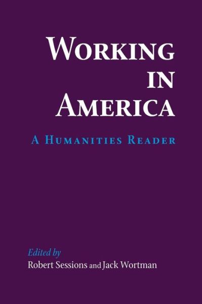 Cover for Robert Sessions · Working in America: A Humanities Reader (Paperback Book) (1992)