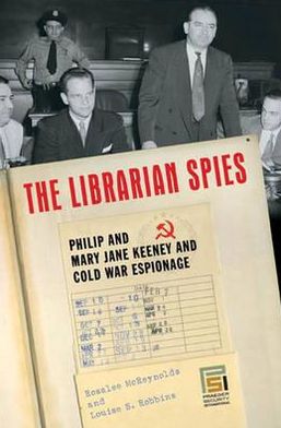 Cover for Louise Robbins · The Librarian Spies: Philip and Mary Jane Keeney and Cold War Espionage - Praeger Security International (Hardcover Book) (2009)