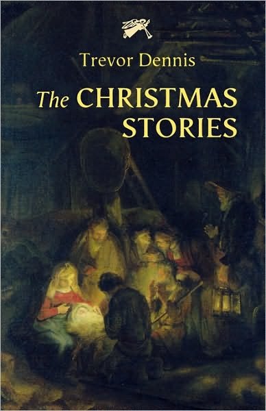 Cover for Revd Canon Trevor Dennis · The Christmas Stories (Paperback Book) (2007)