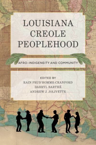 Cover for Rain Prud'homme-Cranford · Louisiana Creole Peoplehood: Afro-Indigeneity and Community (Hardcover Book) (2022)