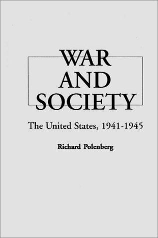 Cover for Richard Polenberg · War and Society: The United States, 1941-1945 (Hardcover Book) [New edition] (1980)