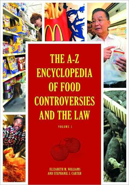 Cover for Elizabeth Williams · The A-Z Encyclopedia of Food Controversies and the Law [2 volumes] (Hardcover Book) (2010)