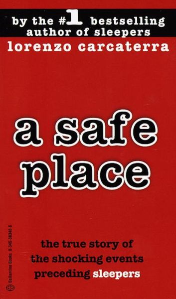 Cover for Lorenzo Carcaterra · A Safe Place: The True Story of a Father, a Son, a Murder (Taschenbuch) [Reprint edition] (1994)