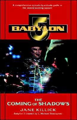 Cover for Jane Killick · The Coming of Shadows (Babylon 5, No 2) (Pocketbok) [1st American Ed edition] (1998)