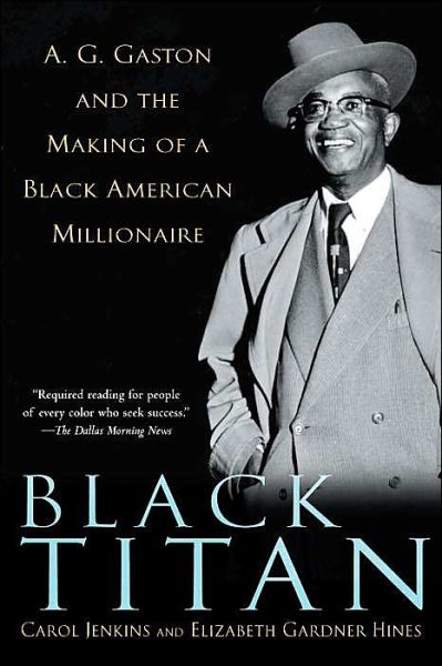 Cover for Carol Jenkins · Black Titan: A.G. Gaston and the Making of a Black American Millionaire (Paperback Book) (2005)