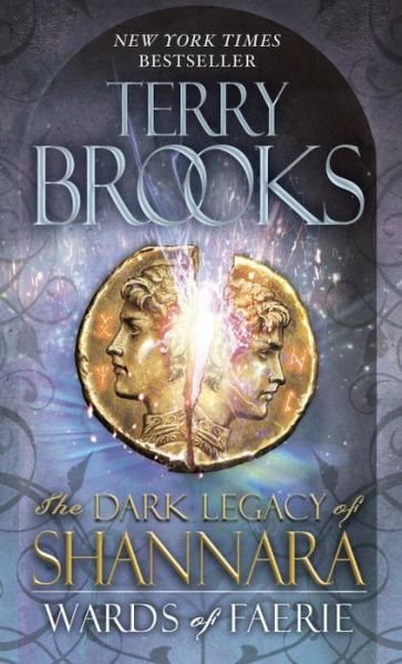Cover for Terry Brooks · Wards of Faerie: the Dark Legacy of Shannara (Pocketbok) [Reprint edition] (2013)