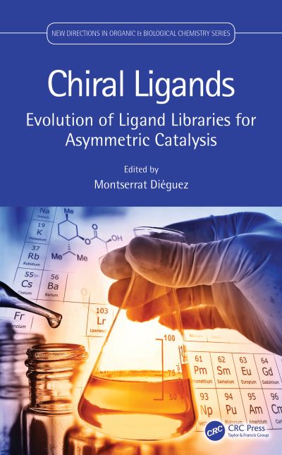 Cover for Montserrat Dieguez · Chiral Ligands: Evolution of Ligand Libraries for Asymmetric Catalysis - New Directions in Organic &amp; Biological Chemistry (Inbunden Bok) (2021)