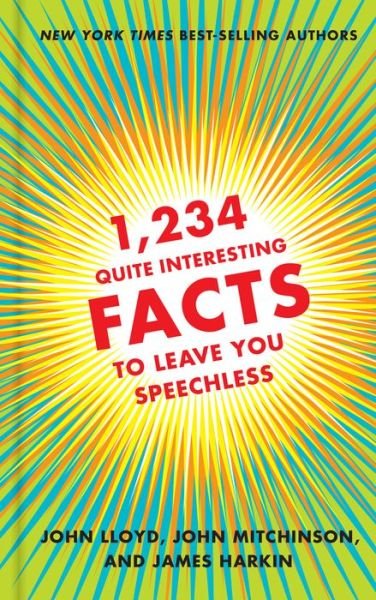 Cover for John Lloyd · 1,234 Quite Interesting Facts to Leave You Speechless (Innbunden bok) (2016)