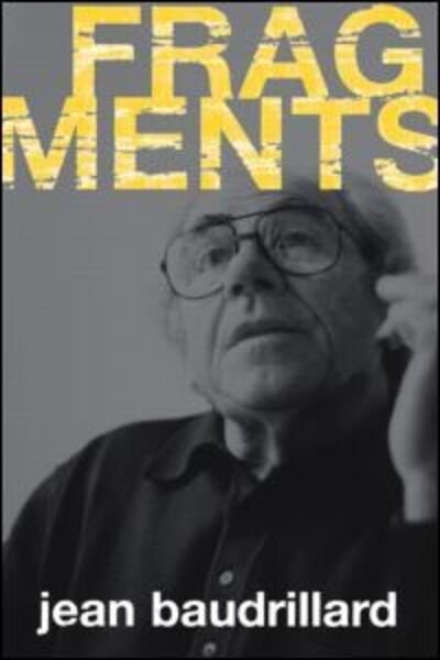 Cover for Jean Baudrillard · Fragments: Interviews with Jean Baudrillard (Paperback Book) (2003)