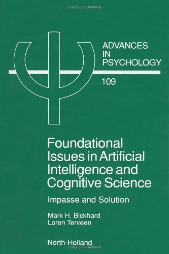 Cover for Bickhard, M.H. (Lehigh University, Department of Psychology, Bethlehem, PA, USA) · Foundational Issues in Artificial Intelligence and Cognitive Science: Impasse and Solution - Advances in Psychology (Inbunden Bok) (1995)