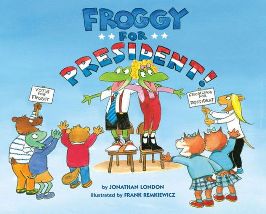 Cover for Jonathan London · Froggy for President! - Froggy (Hardcover Book) (2020)