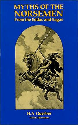 Cover for H. A. Guerber · Myths of the Norsemen: From the Eddas and Sagas (Paperback Book) [New edition] (2003)