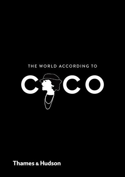 Cover for Patrick Mauriès Jean-Christophe Napias · The World According to Coco: The Wit and Wisdom of Coco Chanel - The World According To (Hardcover Book) (2020)