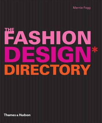 Cover for Marnie Fogg · The Fashion Design Directory: An A - Z of the World's Most Influential Designers and Labels (Pocketbok) (2011)