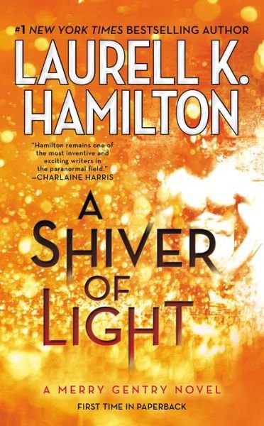 Cover for Laurell K. Hamilton · A Shiver of Light - Merry Gentry (Pocketbok) (2015)