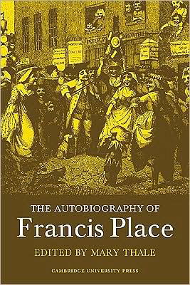 Cover for M Thale · The Autobiography of Francis Place: 1771-1854 (Paperback Bog) (2008)