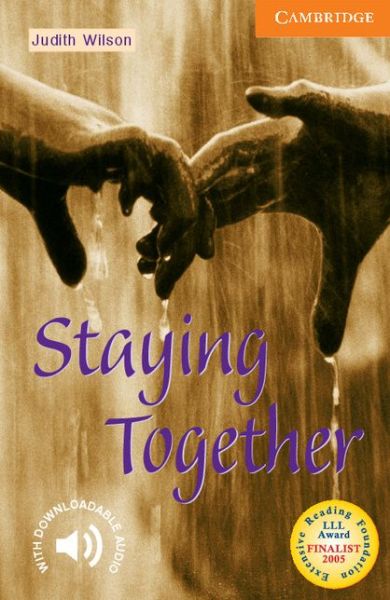 Staying Together Level 4 - Cambridge English Readers - Judith Wilson - Książki - Cambridge University Press - 9780521798488 - 22 marca 2001