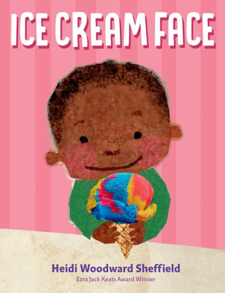 Cover for Heidi Woodward Sheffield · Ice Cream Face (Gebundenes Buch) (2022)