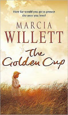 Cover for Marcia Willett · The Golden Cup: A Cornwall Family Saga (Taschenbuch) (2006)