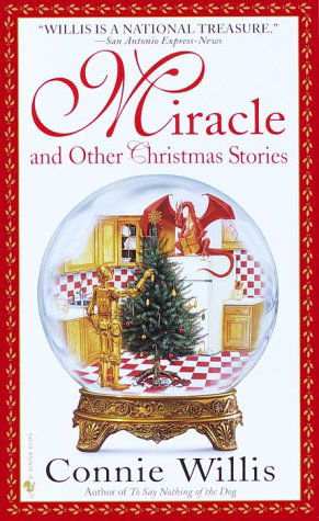 Miracle and Other Christmas Stories - Connie Willis - Książki - Bantam - 9780553580488 - 31 października 2000