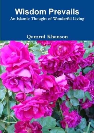 Cover for Qamrul Khanson · Wisdom Prevails (Bog) (2012)