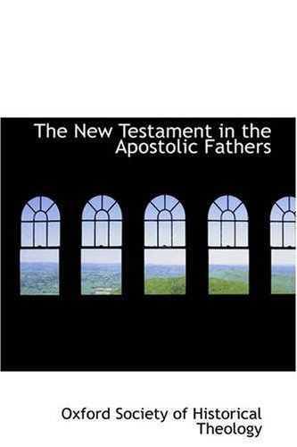 Cover for Oxford Society of Historical Theology · The New Testament in the Apostolic Fathers (Paperback Bog) (2008)