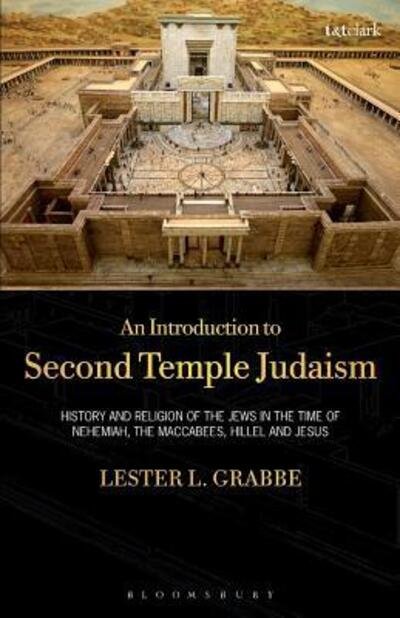 Cover for Grabbe, Dr. Lester L. (University of Hull, UK) · An Introduction to Second Temple Judaism: History and Religion of the Jews in the Time of Nehemiah, the Maccabees, Hillel, and Jesus (Paperback Bog) (2010)